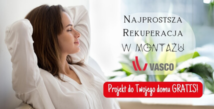 Rekuperacja VASCO dla Twojego domu! Prosta instalacja i projekt GRATIS!